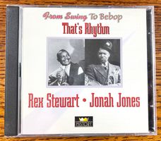 R. Stewart&J. Jones, That`s Rhythm, From Swing To Bebop CD